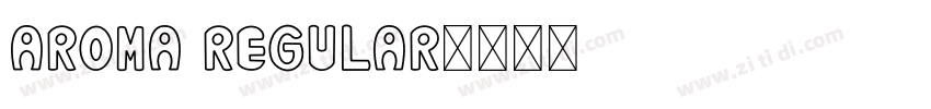 Aroma Regular字体转换